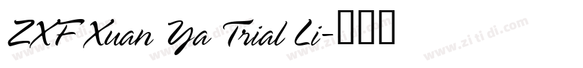 ZXF Xuan Ya Trial Li字体转换